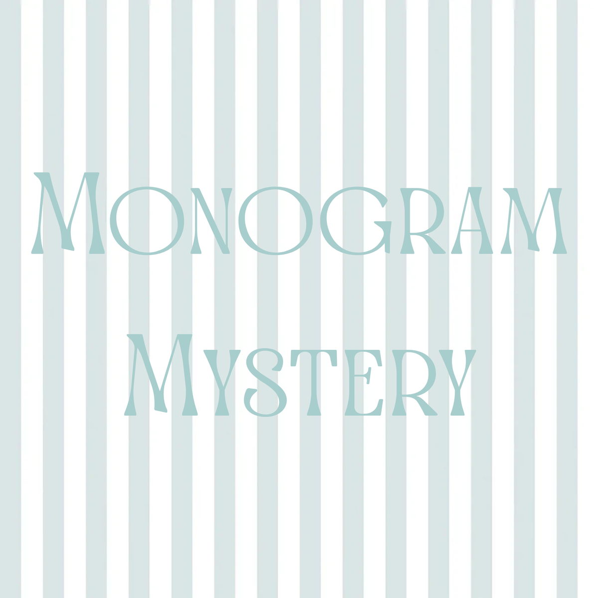 MONOGRAM MYSTERY